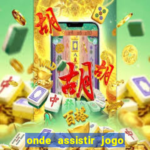 onde assistir jogo do galatasaray